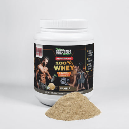 Advanced 100% Whey Protein Isolate (Vanilla) - MaxFuel